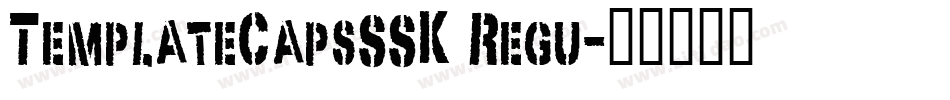 TemplateCapsSSK Regu字体转换